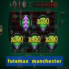 futemax manchester united ao vivo